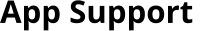 App Support