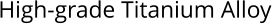 High-grade Titanium Alloy